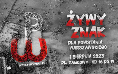 „A Living Sign for the Warsaw Uprising”. – Let’s commemorate the heroes of the fight for Poland!