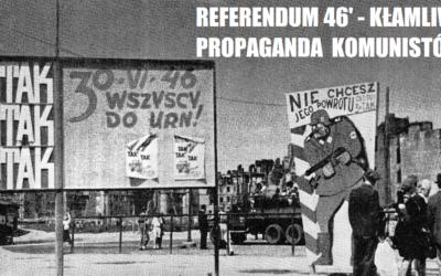 REFERENDUM 46’- KŁAMLIWA PROPAGANDA KOMUNISTÓW